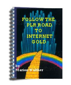 follow PLR road internet gold ebook