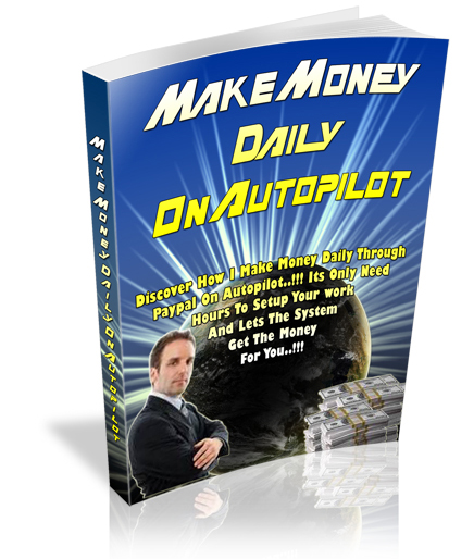 make money daily autopilot ebook
