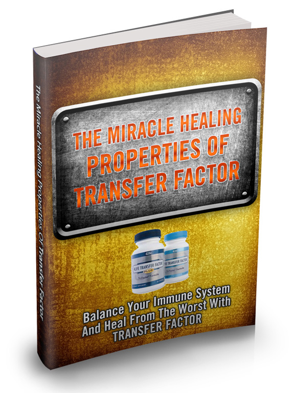miracle healing properties transfer factor ebook