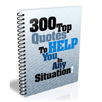 300 Top Quotes to Help You in Any Situation