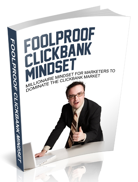 Foolproof Clickbank Mindset foolproof Clickbank mindset ebook