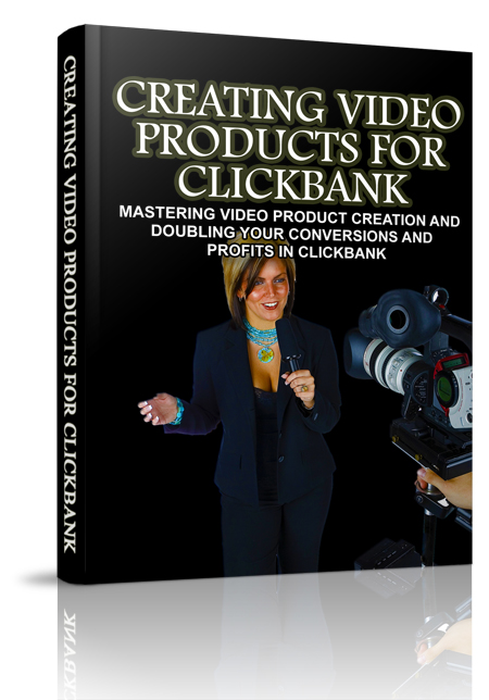 creating video products Clickbank ebook