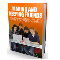 Making and Keeping Friends
