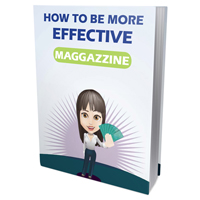 How to Be More Effective