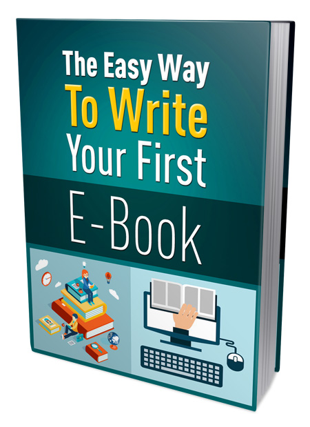 The Easy Way to Write Your First eBook easy way write your first ebook