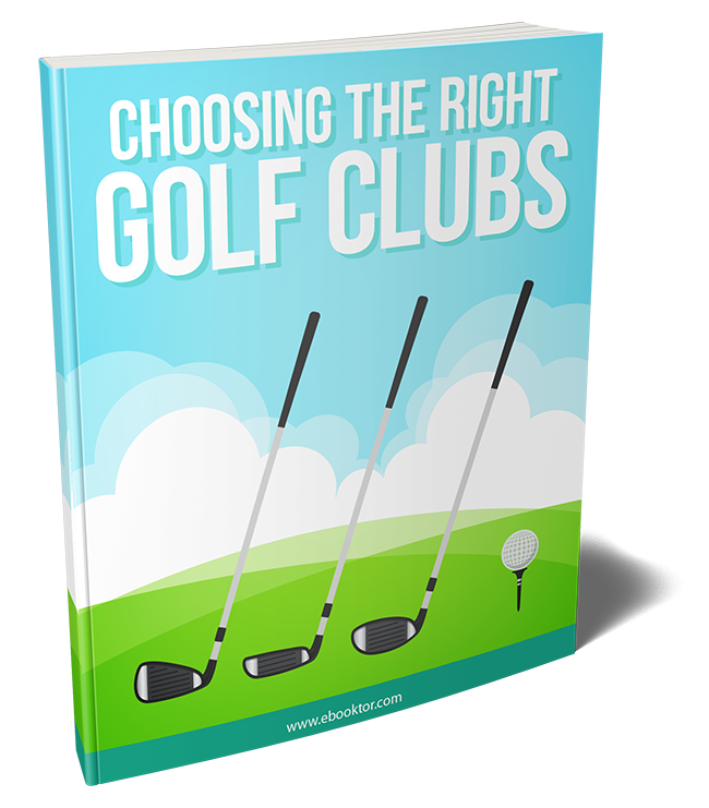 choosing right golf clubs ebook