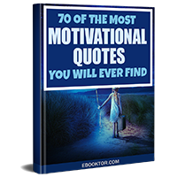 70 of the Most Motivational Quotes You Will Ever Find